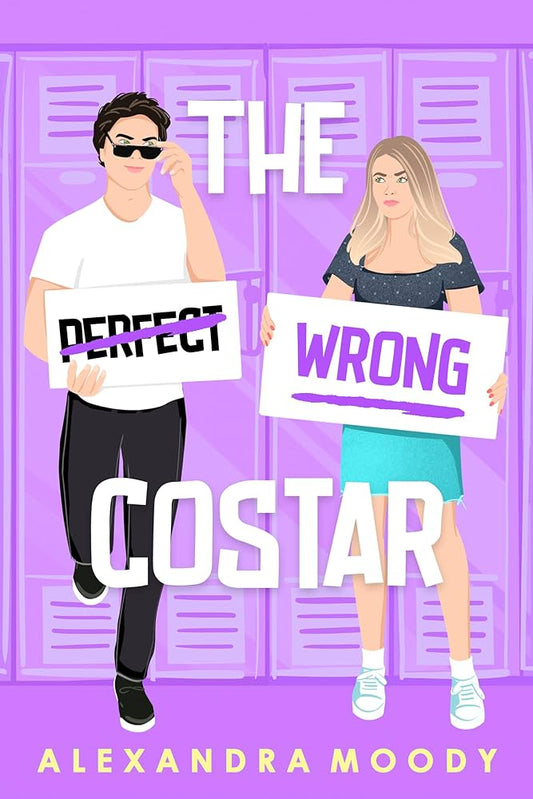 The Wrong Costar By Alexandra Moody
