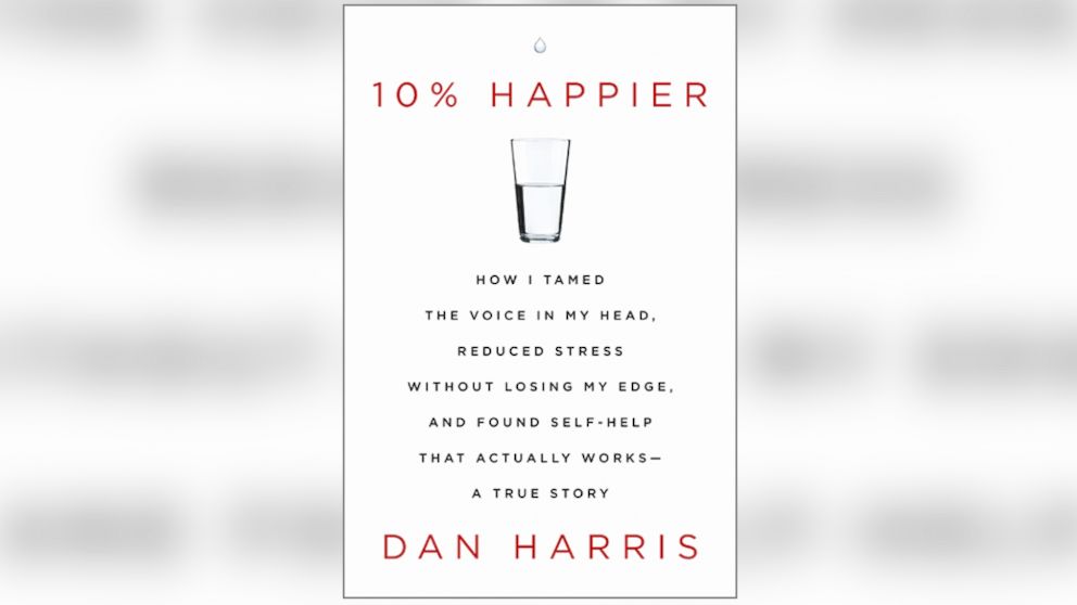 10% HAPPIER By DAN HARRIS