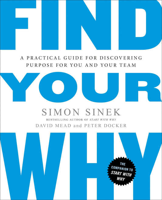 FIND YOUR WHY(Hardcover)  by Simon Sinek & David Mead
