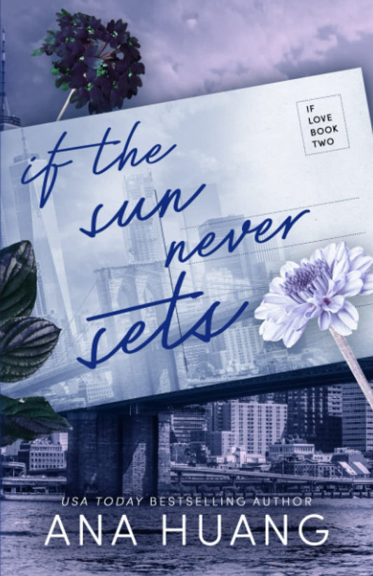 IF THE SUN NEVER SETS [IF LOVE #2] By ANA HUANG