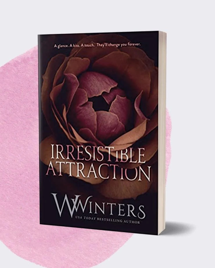 IRRESISTIBLE ATTRACTION By W.WINTERS