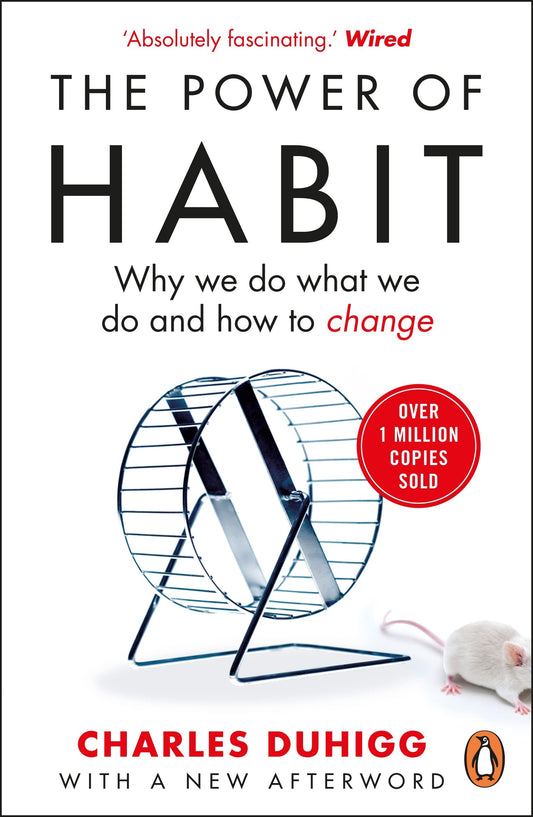 The Power of Habit : Why We Do What We Do, and How to Change By Charles Duhigg