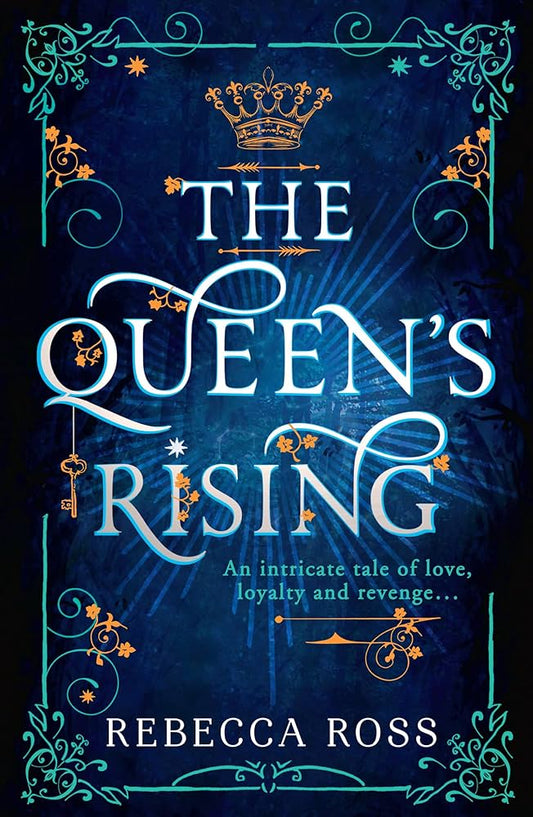 THE QUEEN's RISING By REBECCA ROSS