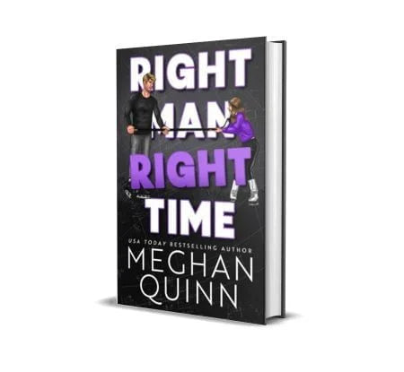 RIGHT MAN RIGHT TIME By MEGHAN QUINN