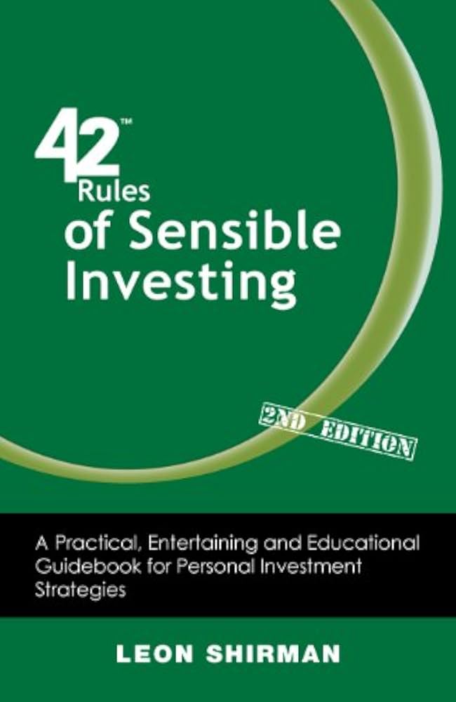 42 Rules of Sensible Investing by Leon Shirman