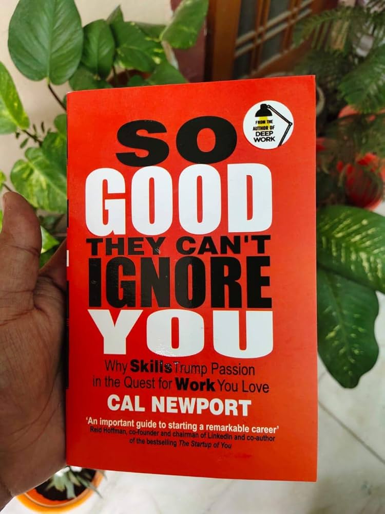 SO GOOD THEY CAN'T IGNORE YOU By Cal Newport