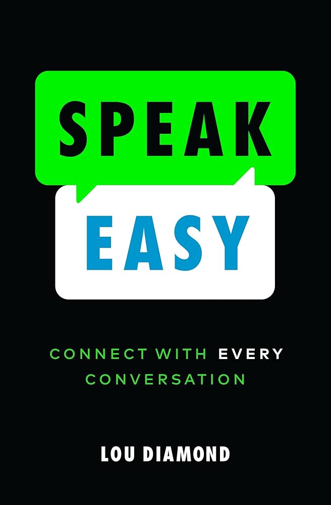 SPEAK EASY: CONNECT WITH EVERY
