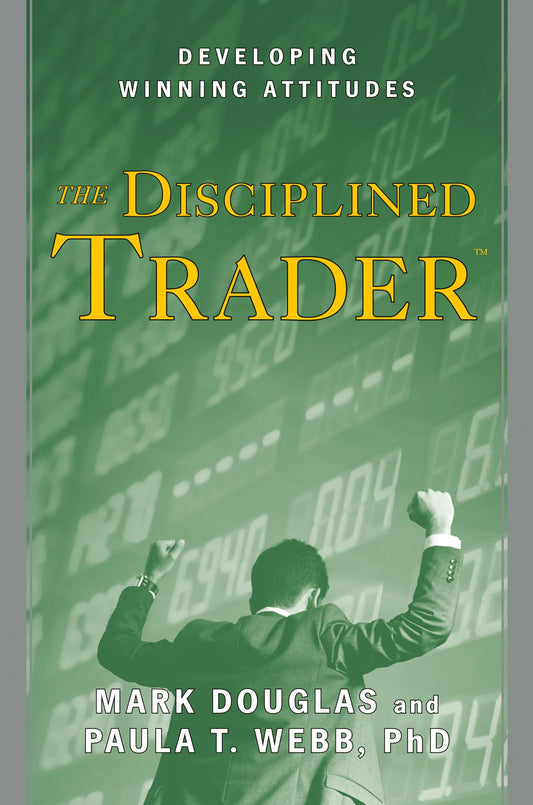 THE DISCIPLINED TRADER By MARK DOUGLAS