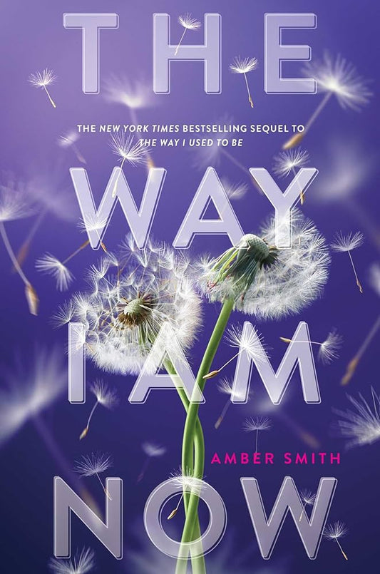 THE WAY I AM NOW By AMBER SMITH