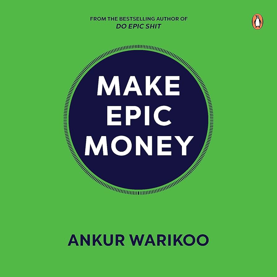 Make Epic Money By Ankur Warikoo