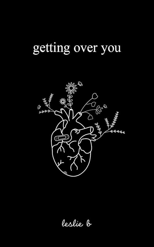 Getting over You By Leslie B.