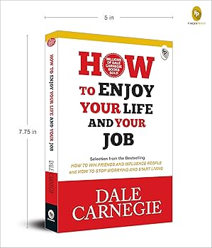 HOW TO ENJOY YOUR LIFE & YOUR JOB by Dale Carnegie
