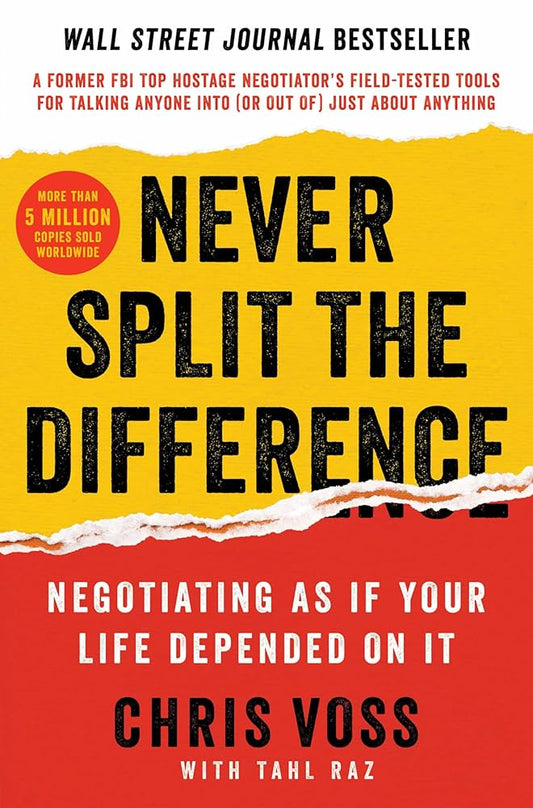 NEVER SPLIT THE DIFFERENCE by CRIS VOSS