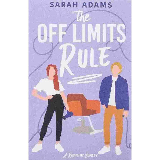 The Off Limits Rule by Sarah Adams