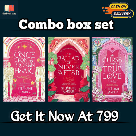 Once Upon A Broken Heart, The Ballad of Never After & A Curse for True Love by Stephanie Garber