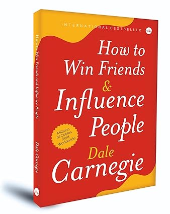 How to Win Friends & Influence People by  Dale Carnegie