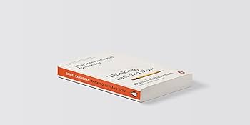 Thinking, Fast and Slow by Daniel Kahneman