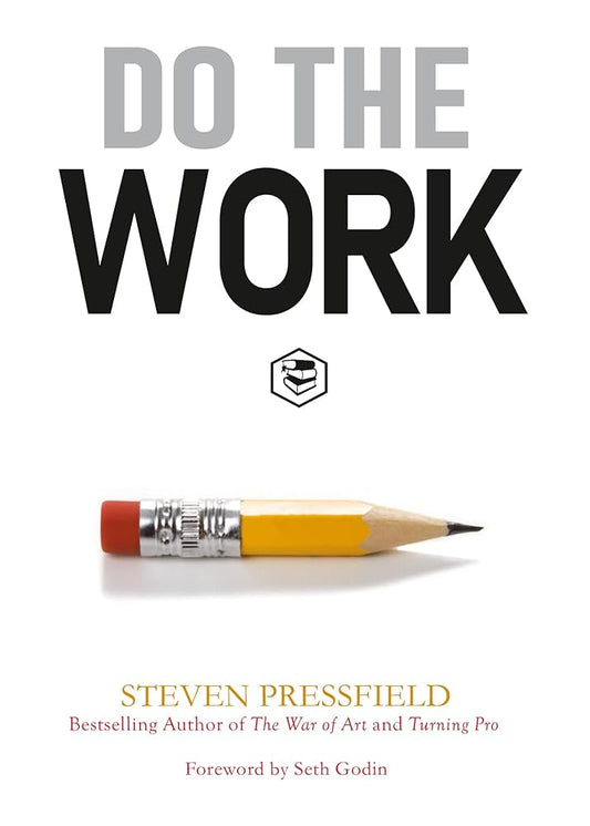 DO THE WORK by STEVEN PRESSFIELD