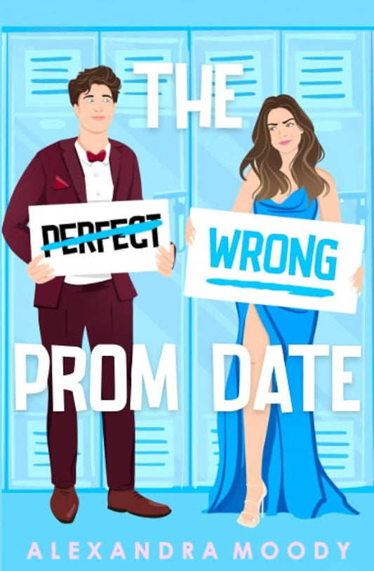 The Wrong Prom Date By Alexandra Moody
